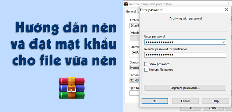 Hướng dẫn cách đặt mật khẩu cho file nén rar an toàn và bảo mật