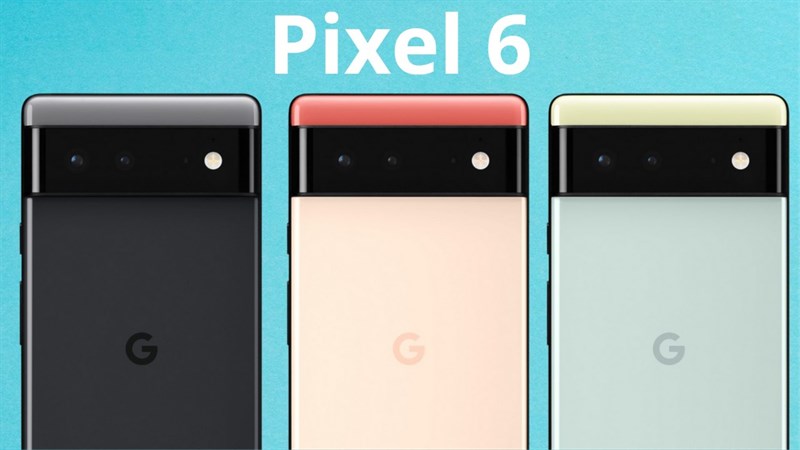 Pixel 6 giá bao nhiêu?