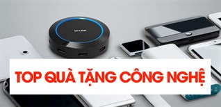 Top 20 quà tặng công nghệ độc đáo, thiết thực người nhận nào cũng thích