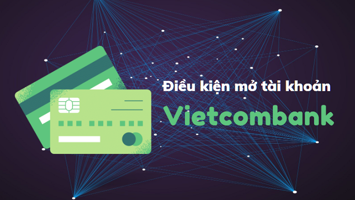 Điều kiện mở tài khoản Vietcombank online 