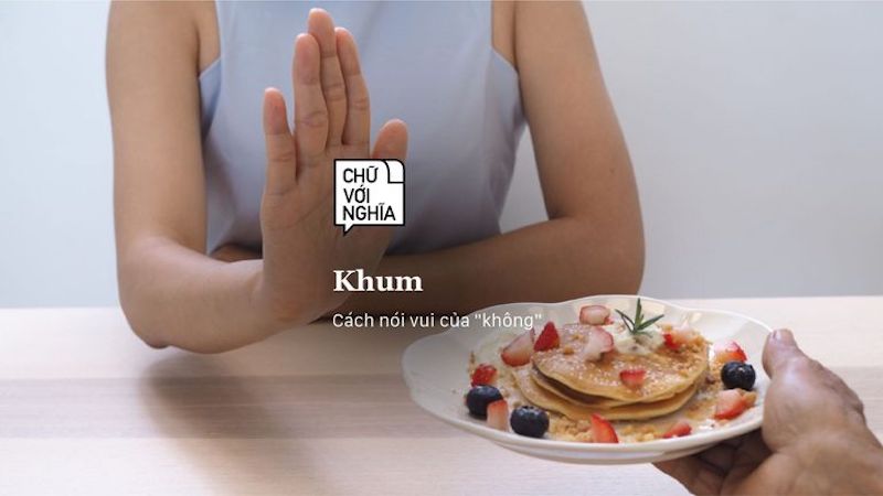 Cách sử dụng từ “khum”