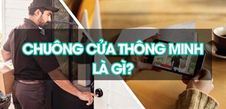Chuông cửa thông minh là gì? Có tốt không? Có nên mua không?