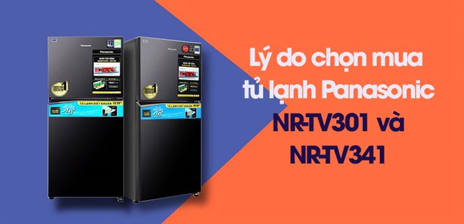 7 lý do chọn mua tủ lạnh Panasonic dòng NR-TV301 và NR-TV341 | Mẫu mới 2021