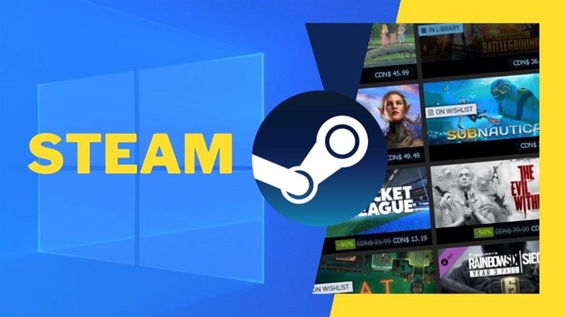 Cách sửa lỗi không mở được Steam trên Windows 10