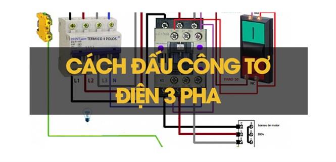 Cách đấu công tơ điện 3 pha an toàn, đúng kỹ thuật ngay tại nhà