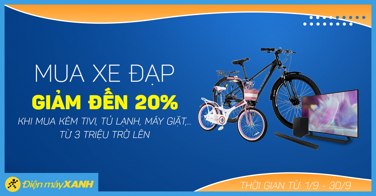 Xe đạp giảm đến 20% khi mua kèm TV, tủ lạnh, máy giặt, điện thoại, máy lọc nước,... từ 3 triệu