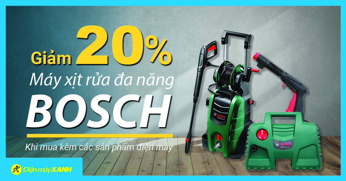 Giảm đến 20% máy xịt rửa đa năng BOSCH khi mua kèm sản phẩm điện máy