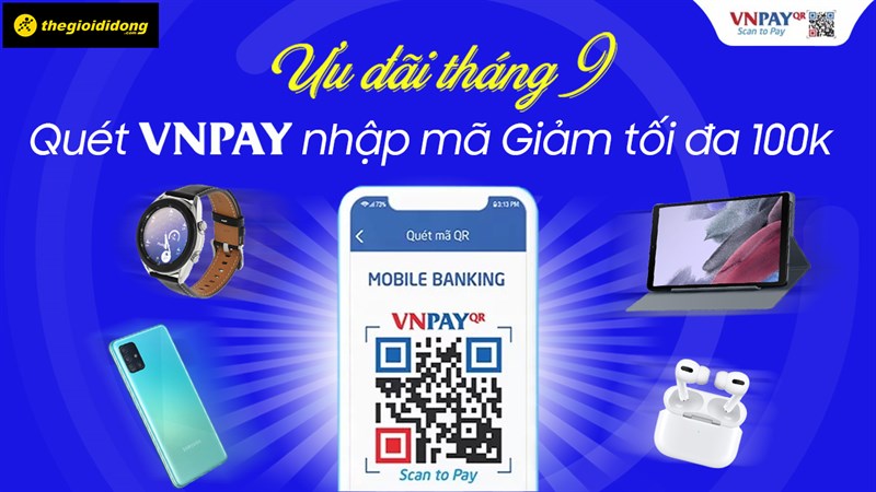 ƯU ĐÃI THANH TOÁN QUA VNPAY THÁNG 9 ƯU ĐÃI THANH TOÁN QUA VNPAY THÁNG 9
