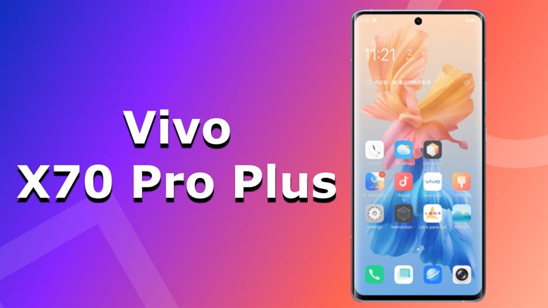 Vivo X70 Pro Plus xuất hiện trên Google Play Console