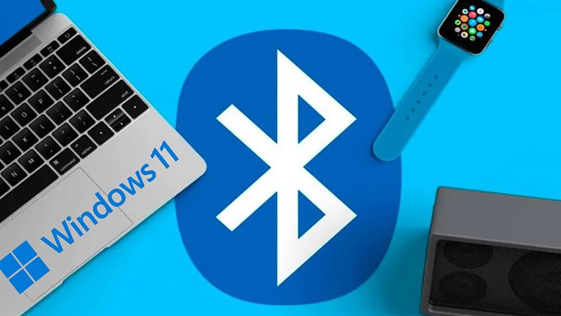 cách sửa lỗi không kết nối bluetooth trên windows 11 cách sửa lỗi không kết nối bluetooth trên windows 11