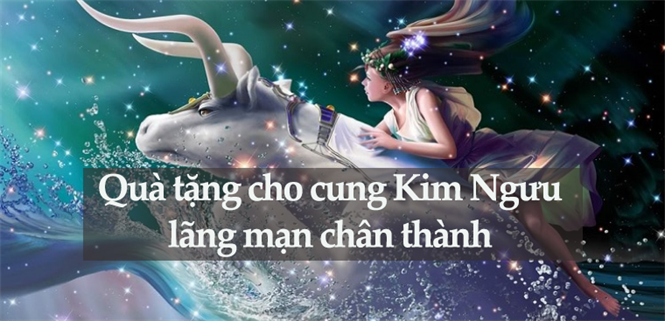 Top 15 quà tặng cho cung Kim Ngưu lãng mạn chân thành và ý nghĩa nhất