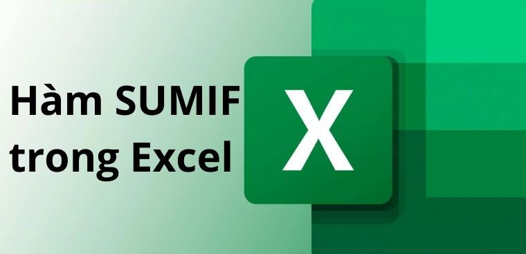 Hướng dẫn chi tiết Cách sử dụng hàm sumif trong bảng tính Excel