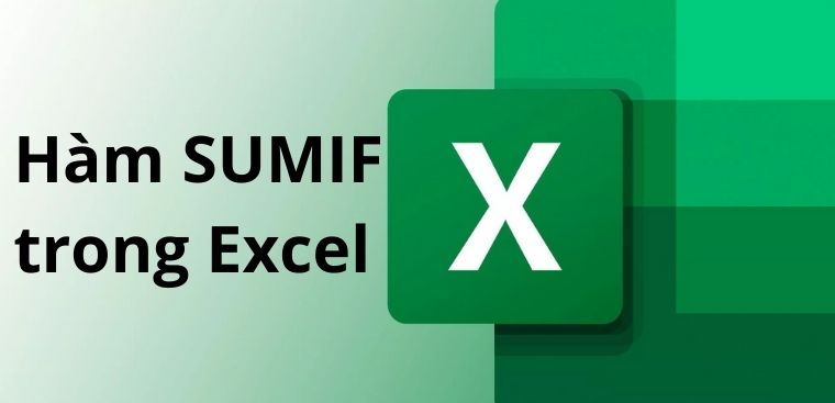 Hướng dẫn cách sử dụng hàm sumif trong excel 2016 hiệu quả và nhanh chóng