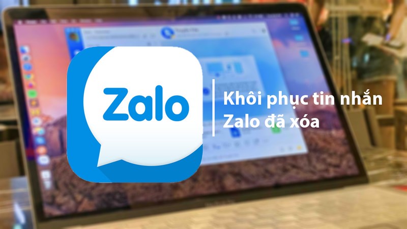 Cách khôi phục tin nhắn Zalo đã xóa trên PC