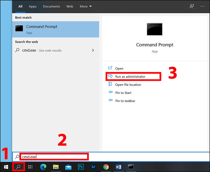 Bạn nhấp vào biểu tượng Tìm kiếm > nhập cmd.exe > Chọn Run as administrator.