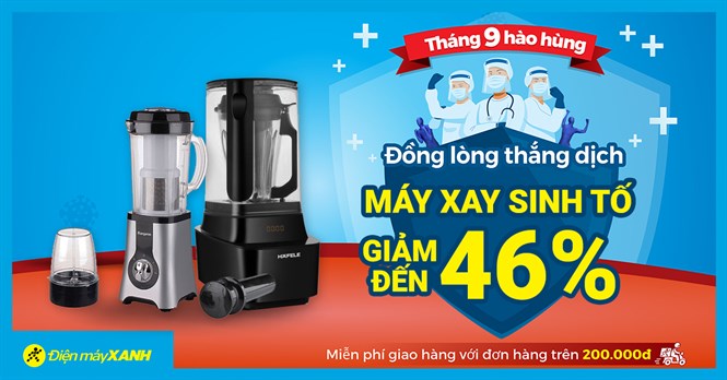 Mừng lễ lớn 2/9, máy xay sinh tố giảm đến 46%, giá chỉ từ 400K. Chị em yêu bếp săn ngay kẻo lỡ!