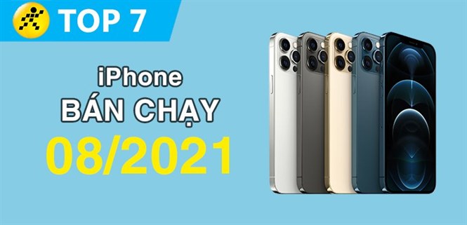 Top 7 iPhone bán chạy nhất tháng 8/2021 tại Điện máy XANH
