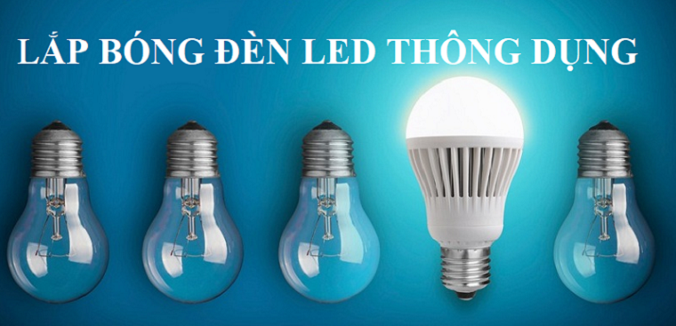 Cách lắp bóng đèn LED thông dụng đơn giản ngay tại nhà