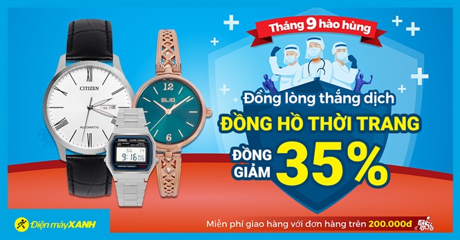 Tháng 9 hào hùng, đồng hồ 30 ngày giảm SỐC 35%, mua online giao nhanh miễn phí, đồng lòng thắng dịch