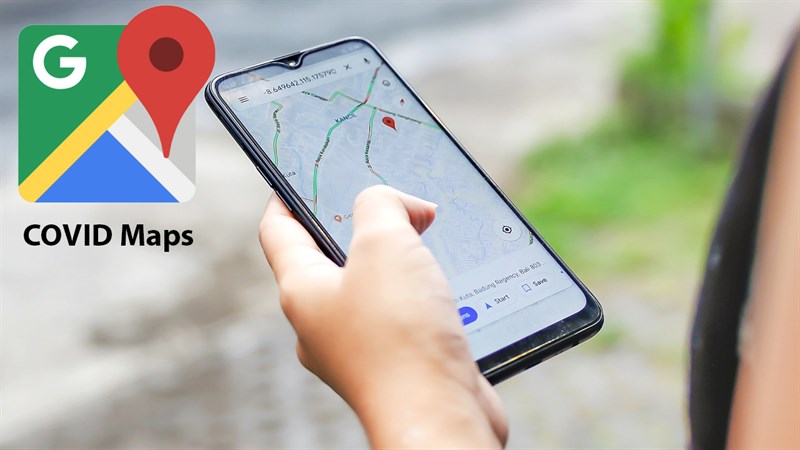 Cách xem các khu vực bị phong tỏa bằng Google Maps