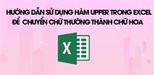 Hàm Upper trong Excel: Chuyển chữ thành chữ in hoa nhanh chóng
