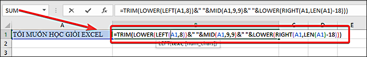 Đầu tiên, bạn hãy nhập hàm =TRIM(LOWER(LEFT(A1,8))&