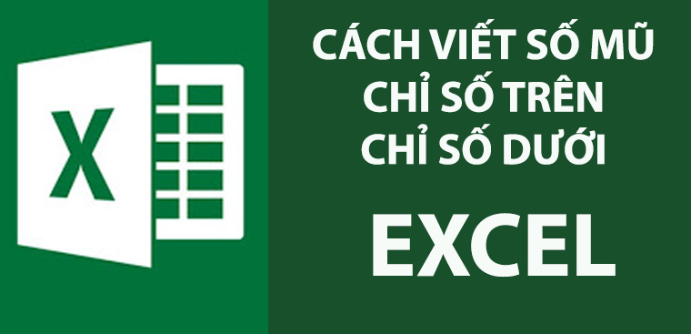 Cách viết số mũ trong Excel sử dụng phím tắt là gì?
