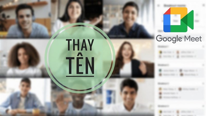 Cách đổi tên trên Google Meet 