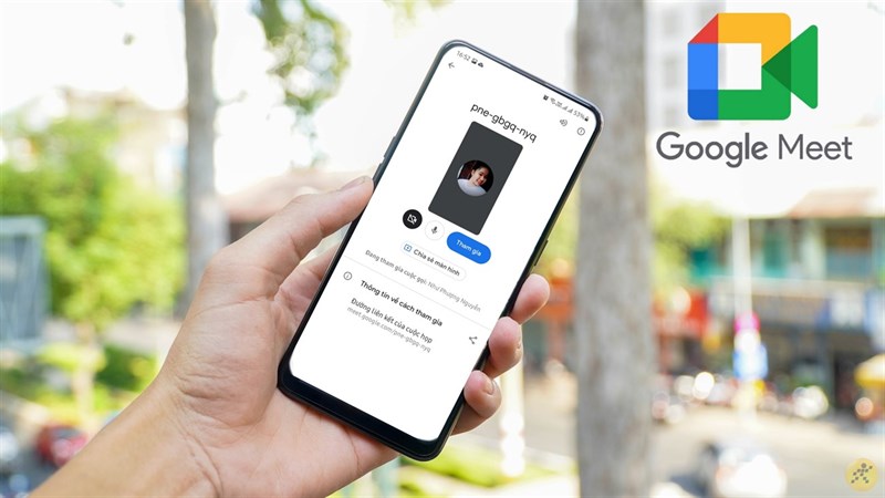 Cách tham gia cuộc họp trên Google Meet bằng điện thoại Cách tham gia cuộc họp trên Google Meet bằng điện thoại