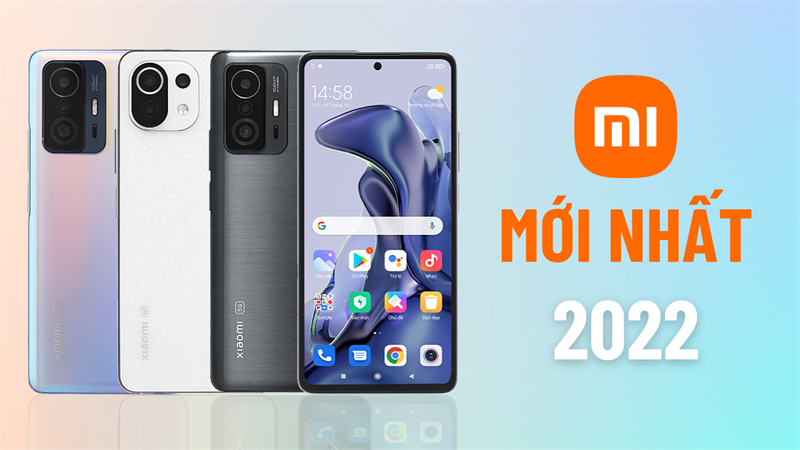 Gọi tên TOP 7 điện thoại Xiaomi mới nhất 2022 tại Việt Nam, Redmi Note 11 – tân binh được mong chờ đã mở đặt trước tại TGDĐ