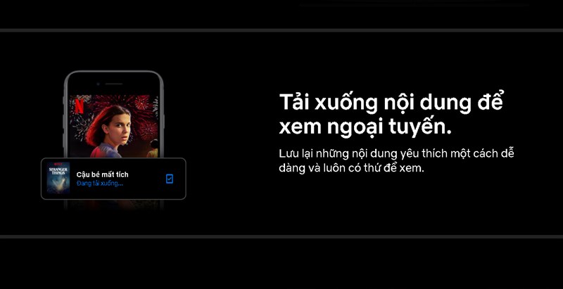 Netflix cho phép tải một số phim về để xem phim ngoại tuyến Netflix cho phép tải một số phim về để xem phim ngoại tuyến