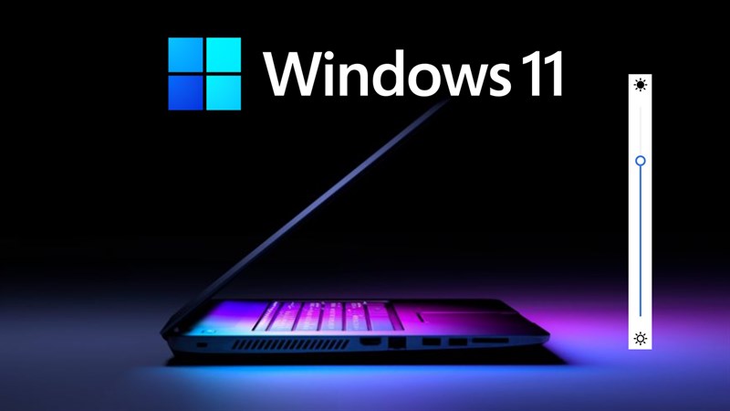 Cách thay đổi độ sáng màn hình Windows 11