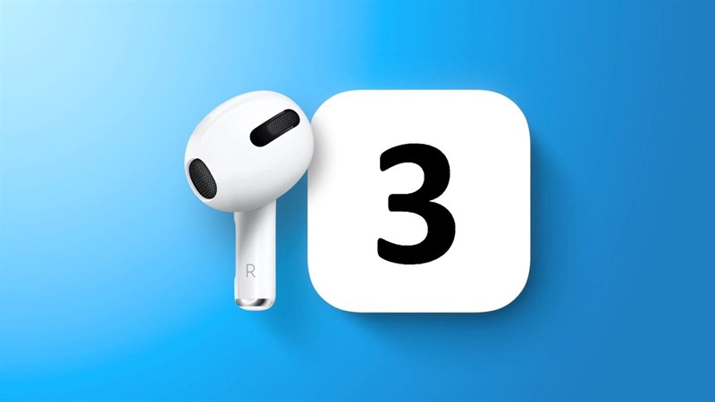 AirPods 3 đã được đưa vào sản xuất; dự kiến ra mắt vào tháng 10 AirPods 3 đã được đưa vào sản xuất; dự kiến ra mắt vào tháng 10
