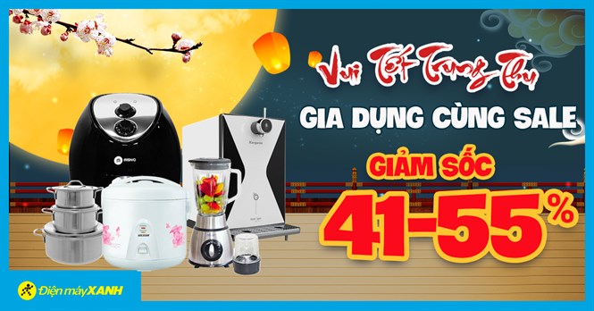 Flashsale Trung Thu - Gia dụng cùng sale, giảm SỐC đến 55%, số lượng có hạn. Mua ngay!