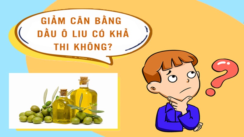 Dầu oliu có giảm cân không?