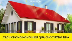 Các biện pháp chống nóng cho tường nhà hiệu quả mà bạn không nên bỏ qua