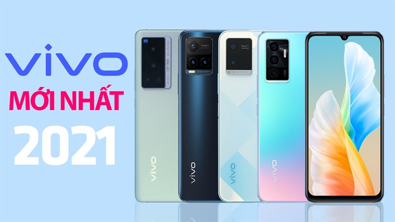 TOP 5 điện thoại Vivo mới nhất 2021
