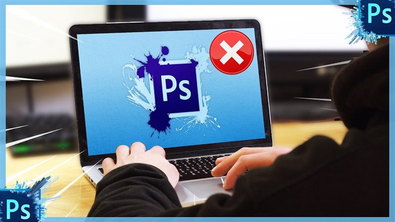 4 cách khắc phục lỗi không mở được Photoshop 4 cách khắc phục lỗi không mở được Photoshop