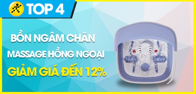 Top bồn ngâm chân massage hồng ngoại giảm giá đến 12% tại Điện máy XANH