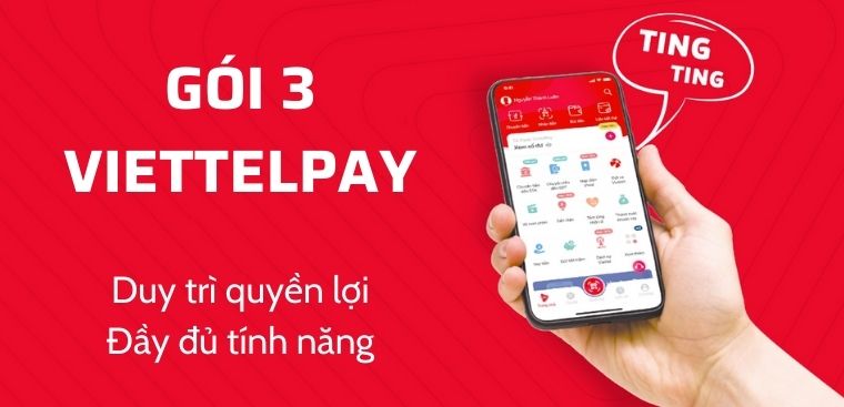 ViettelPay gói 3 là gì? Cách nâng cấp ViettelPay từ gói 1 lên gói 3