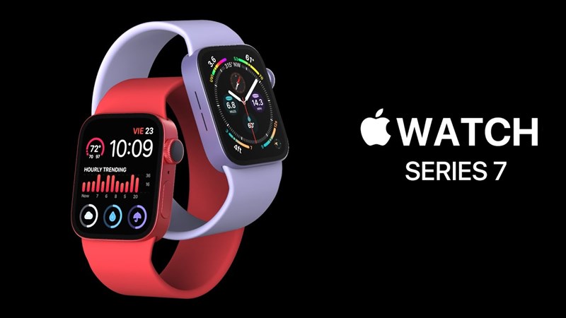 Apple Watch Series 7 sẽ là phiên bản được mong chờ nhất