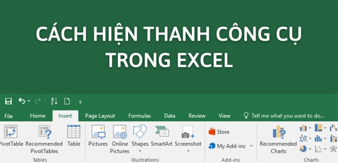 Cách hiện thanh công cụ trong Excel dành cho mọi phiên bản