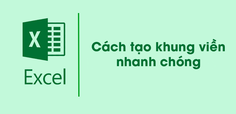 Hướng dẫn cách in đậm viền bảng trong excel chuyên nghiệp và dễ dàng