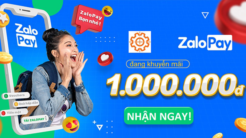 Zalo Pay với gói quà “khủng” 1000.000 đồng cho khách hàng mới