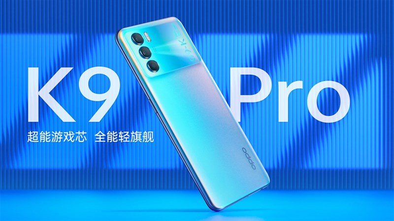 OPPO K9 Pro ra mắt tại Trung Quốc OPPO K9 Pro ra mắt tại Trung Quốc