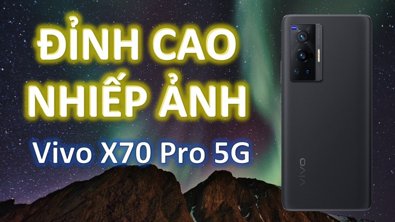 Khám phá những tính năng chụp ảnh đáng chú ý trên Vivo X70 Pro, hội mê sống ảo chớ nên bỏ qua siêu phẩm lần này của Vivo Khám phá những tính năng chụp ảnh đáng chú ý trên Vivo X70 Pro, hội mê sống ảo chớ nên bỏ qua siêu phẩm lần này của Vivo