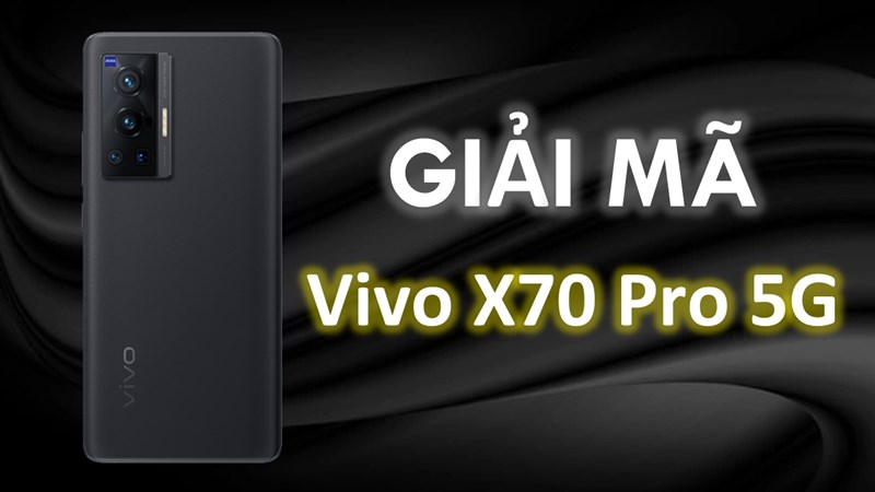 Giải đáp 10 câu hỏi thường gặp về Vivo X70 Pro 5G - flagship 2021 có khả năng quay chụp ấn tượng với cụm camera ZEISS Giải đáp 10 câu hỏi thường gặp về Vivo X70 Pro 5G - flagship 2021 có khả năng quay chụp ấn tượng với cụm camera ZEISS