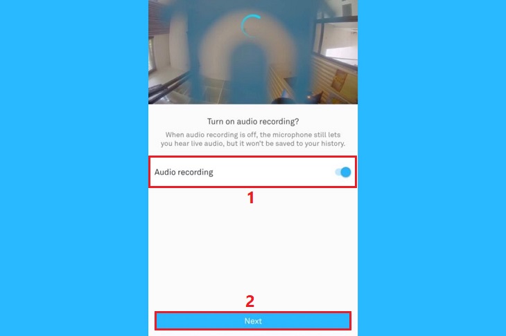 Tại mục Turn on Audio Recording, bạn chọn chế độ mở > Bấm Next 