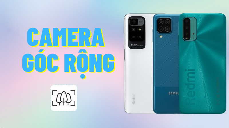 TOP 5 điện thoại camera góc rộng