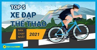 Top 5 xe đạp thể thao bán chạy nhất năm 2021 tại Điện máy XANH